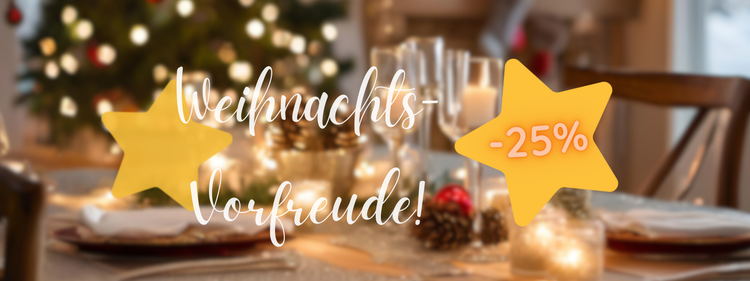 Vorfreude Aktion mit 25% Extra-Rabatt!