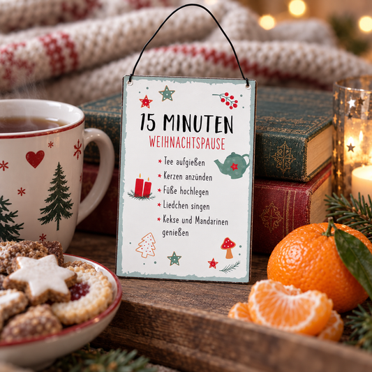 Schild „15 Minuten Weihnachtspause“ Metall Weiß Mintgrün Rot 10x15cm zum Hängen – neben Tee, Gebäck und Büchern