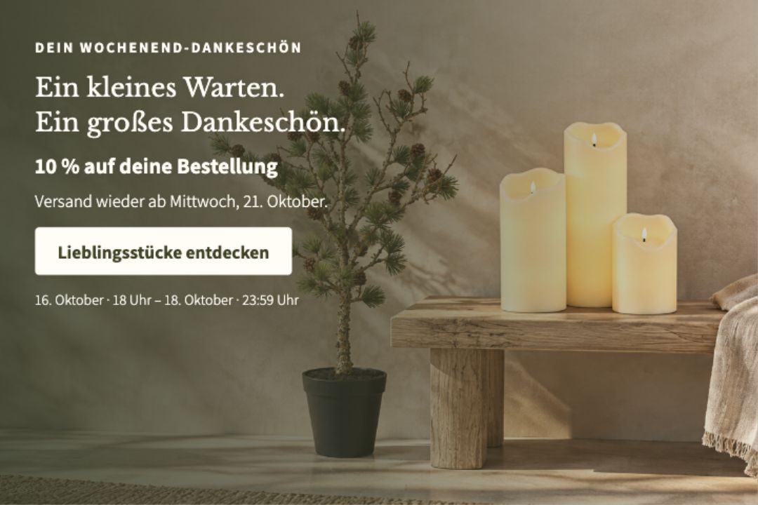 Mobile Lichtspiel-Aktion mit Lumière-Kerzen: Ein kleines Warten, ein großes Dankeschön. 10 % auf deine Bestellung vom 16. Oktober · 18 Uhr bis 18. Oktober · 23:59 Uhr. Versand wieder ab Mittwoch, 21. Oktober.